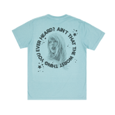 Ain't That The Worst Thing You Ever Heard? T-Shirt