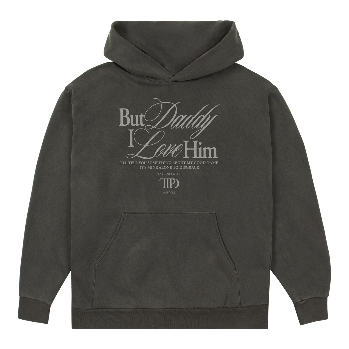 But Daddy I Love Him Hoodie