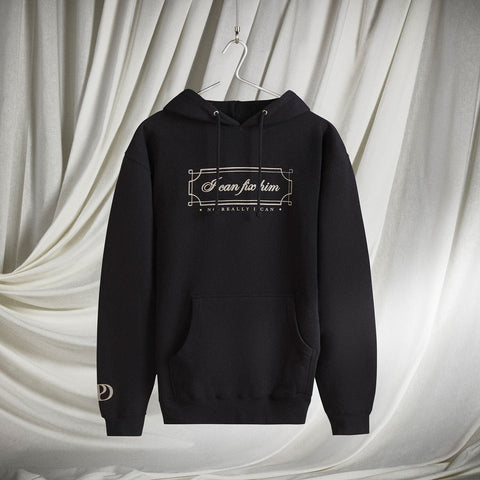 I Can Fix Him Hoodie